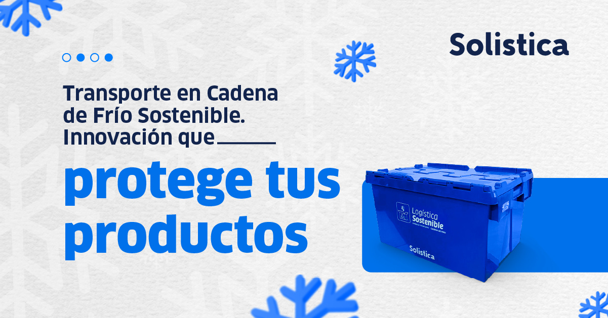 Transporte en cadena de frío sostenible: Solistica revoluciona la logística sostenible con embalajes ecológicos